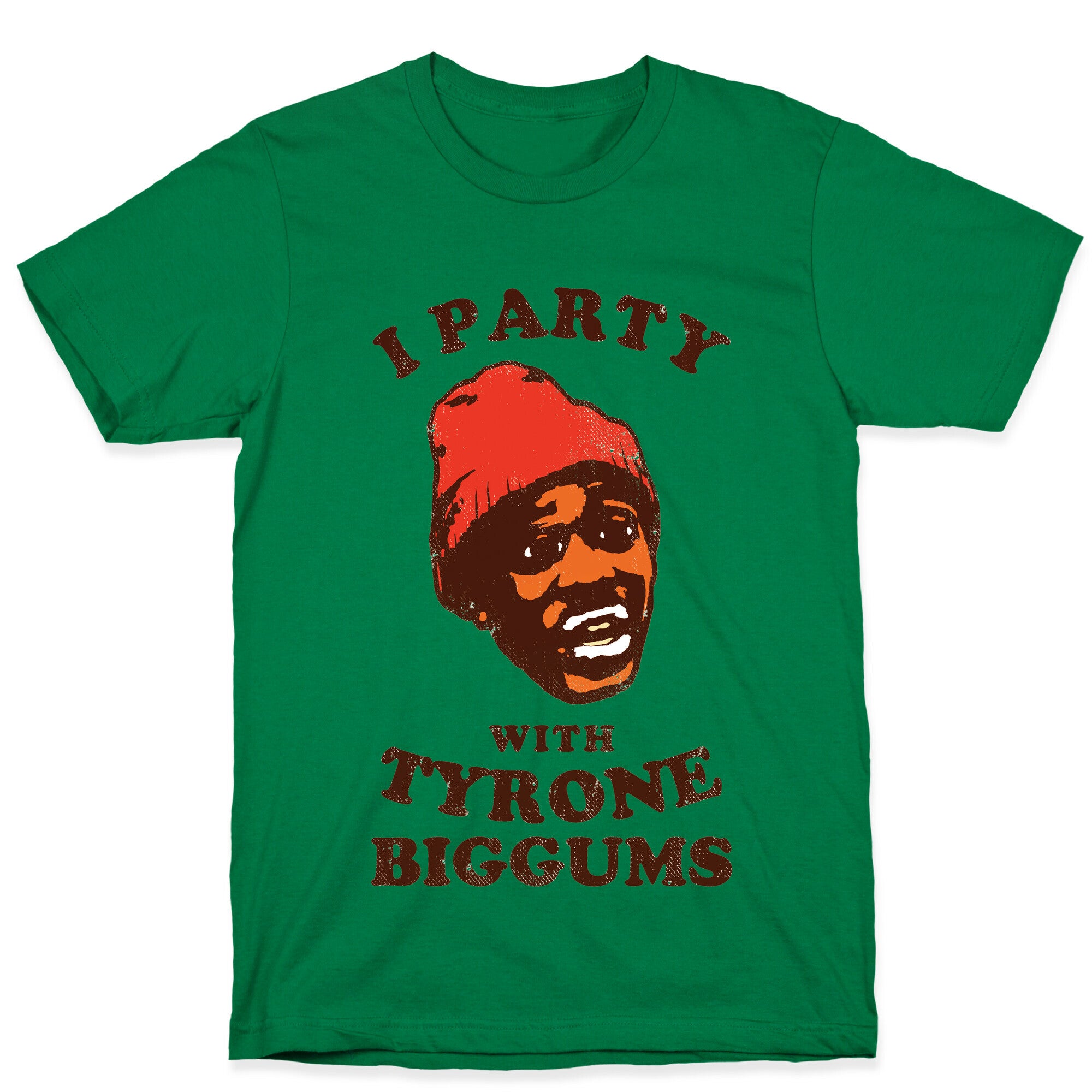 I Party with Tyrone Biggums (vintage) T-Shirt